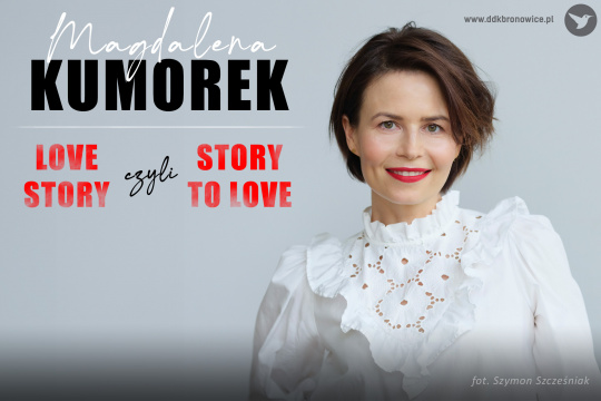 Magdalena Kumorek: „LOVE STORY czyli story to love”