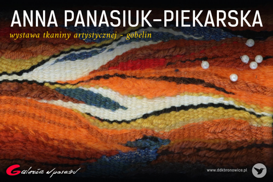 Wystawa gobelinów Anny Panasiuk-Piekarskiej